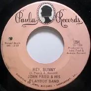 John Fred & His Playboy Band - Hey, Bunny / No Letter Today