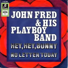 John Fred - Hey Hey Bunny / No Letter Today