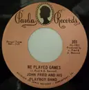 7inch Vinyl Single - John Fred and His Playboy Band - We Played Games / Lonely Are The Lonely