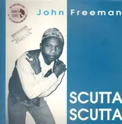 John Freeman - Scutta Scutta