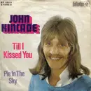 7inch Vinyl Single - John Kincade - Till I Kissed You