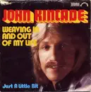 7inch Vinyl Single - John Kincade - Weaving In And Out Of My Life