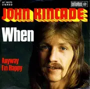 7inch Vinyl Single - John Kincade - When