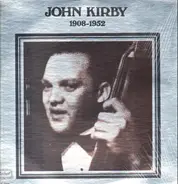 John Kirby - 1908-1952