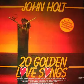 John Holt - 20 Golden Love Songs