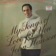 John Hanson - My Songs Of Love For You