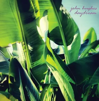 John Hughes - Daydream