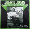 LP - Johnie Lewis - Alabama Slide Guitar