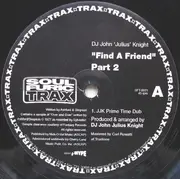 12inch Vinyl Single - John 'Julius' Knight - Find A Friend (Part 2)