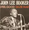 7inch Vinyl Single - John Lee Hooker - I Feel Good