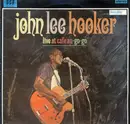 LP - John Lee Hooker - Live At Cafe Au-Go-Go