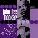 Double CD - John Lee Hooker - Too Much Boogie