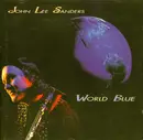 CD - John Lee Sanders - World Blue