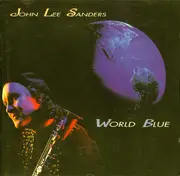 CD - John Lee Sanders - World Blue