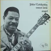 John Littlejohn - Sweet Little Angel