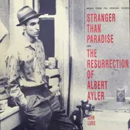 John Lurie - Music From The Original Scores: Stranger Than Paradise And The Resurrection Of Albert Ayler