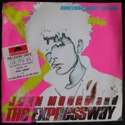 7inch Vinyl Single - John Moore & The Expressway - Something About You Girl