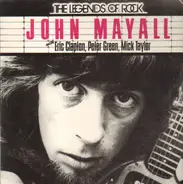 John Mayall, Eric Clapton, Peter Green,.. - The Legends Of Rock