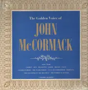 John McCormack - The Golden Voice Of John McCormack