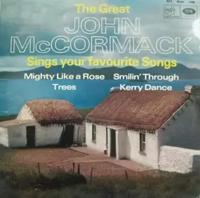 John Mc Cormack - The Great John McCormack - Sings Your Favorite Songs