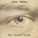 7inch Vinyl Single - John Miles - Turn Yourself Loose