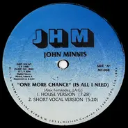 John Minnis - One More Chance (Is All I Need)