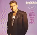 12inch Vinyl Single - Johnnie O - I'm Not Gonna Stand For This (No More)