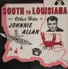 LP - Johnnie Allan - South To Louisiana