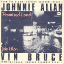 7inch Vinyl Single - Johnnie Allan / Vin Bruce - Promised Land / Jole Blon