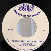 Johnnie Allan - Please Help Me I'm Falling / Talk To Me