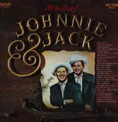 Johnnie & Jack - All The Best Of Johnnie And Jack