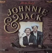 Johnnie And Jack - All The Best Of Johnnie And Jack