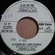 Johnnie And Jack / Bob King & The Country Kings - All The Time / Pleasure Not A Habit In Mexico / Anxious / Did You Do It?