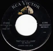 Johnnie And Jack - That's Why I'm Leavin' / Oh Boy, I Love Her