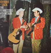 Johnnie And Jack - The Tennesse Mountain Boys