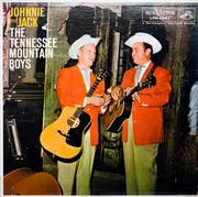 LP - Johnnie And Jack - The Tennessee Mountain Boys - Mono