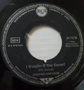 Johnnie And Jack - What Do You Know About Heartaches? / I Wonder If You Know