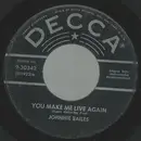 7inch Vinyl Single - Johnnie Bailes - You Make Me Live Again