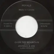 Johnnie & Joe / The Marcels - Over The Mountain / My Melancoly Baby