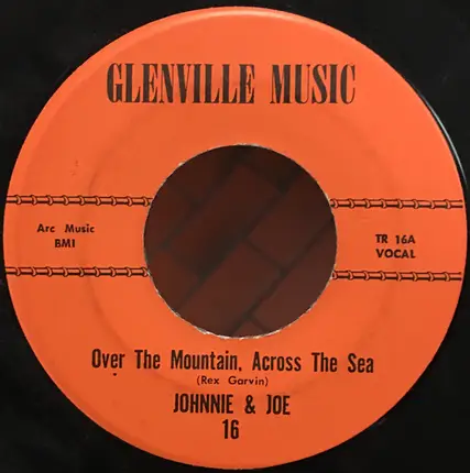 Johnnie & Joe / Jimmy Charles And The Revelletts - Over The Mountain, Across The Sea / A Million To One