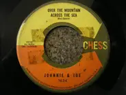 Johnnie & Joe - Over The Mountain; Across The Sea / My Baby's Gone, On, On