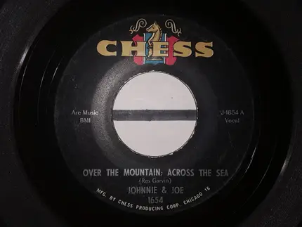 Johnnie & Joe - Over The Mountain Across The Sea / My Baby's Gone, On On