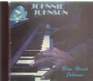 Johnnie Johnson - Blue Hand Johnnie