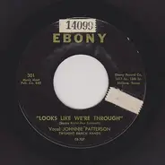 Johnnie Patterson - Looks Like We're Through / Same Old Story