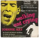 7inch Vinyl Single - Johnnie Ray - Walking And Crying - Push-out centre