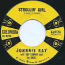 7inch Vinyl Single - Johnnie Ray - Strollin' Girl / Plant A Little Seed