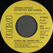 Johnnie Spence Orchestra And Chorus - Marry Me! Marry Me!