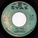 7inch Vinyl Single - Johnnie Taylor - Toe-Hold / Little Bluebird