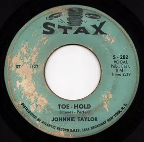 Johnnie Taylor - Toe-Hold / Little Bluebird