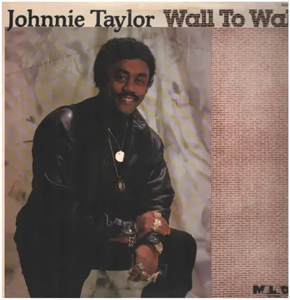 Johnnie Taylor - Wall to Wall